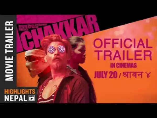 Video: CHAKKAR || New Nepali Movie Official Trailer 2018 | Avon, Arpan, Srijana, Reecha, Bholaraj, Smriti